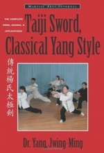 Cover art for Taiji Sword, Classical Yang Style: The Complete Form, Qigong & Applications (Martial Arts-Internal)