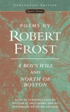 Cover art for Poems by Robert Frost (Centennial Edition): A Boy's Will and North of Boston (Signet Classics)