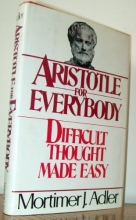 Cover art for Aristotle for Everybody or Difficult Thought Made Easy