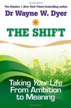 Cover art for The Shift: Taking Your Life from Ambition to Meaning