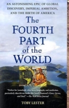 Cover art for The Fourth Part of the World: An Astonishing Epic of Global Discovery, Imperial Ambition, and the Birth of America