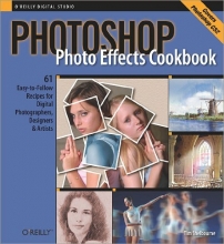 Cover art for Photoshop Photo Effects Cookbook: 61 Easy-to-Follow Recipes for Digital Photographers, Designers, and Artists