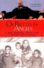 Cover art for Of Beetles and Angels: A Boy's Remarkable Journey from a Refugee Camp to Harvard