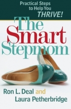 Cover art for The Smart Stepmom: Practical Steps to Help You Thrive