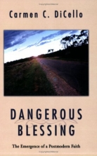 Cover art for Dangerous Blessing: The Emergence of a Postmodern Faith