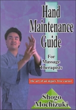 Cover art for Hand Maintenance Guide for Massage Therapists: The Art of an Injury Free Career