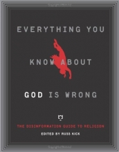 Cover art for Everything You Know About God Is Wrong: The Disinformation Guide to Religion (Disinformation Guides)