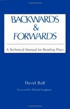 Cover art for Backwards & Forwards: A Technical Manual for Reading Plays