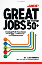 Cover art for Great Jobs for Everyone 50+: Finding Work That Keeps You Happy and Healthy ... And Pays the Bills