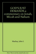 Cover art for GOD'S JUST DEMANDS a commentary on Jonah, Micah and Nahum