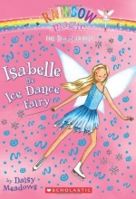Cover art for Dance Fairies #7: Isabelle the Ice Dance Fairy: A Rainbow Magic Book