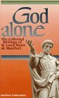 Cover art for God Alone: The Collected Writings of St. Louis Marie De Montfort