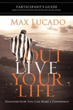 Cover art for Outlive Your Life Participant's Guide: Discover How You Can Make a Difference