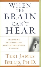 Cover art for When the Brain Can't Hear: Unraveling the Mystery of Auditory Processing Disorder