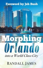 Cover art for Morphing Orlando: Into a World-Class City