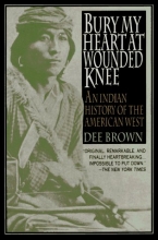 Cover art for Bury My Heart at Wounded Knee: An Indian History of the American West