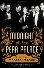 Cover art for Midnight at the Pera Palace: The Birth of Modern Istanbul