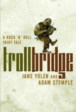Cover art for Troll Bridge: A Rock'n' Roll Fairy Tale