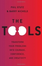 Cover art for The Tools: Transform Your Problems into Courage, Confidence, and Creativity