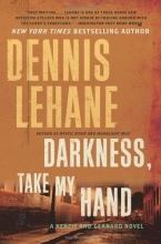 Cover art for Darkness, Take My Hand (Patrick Kenzie and Angela Gennaro Series)