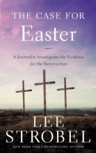 Cover art for The Case for Easter: A Journalist Investigates the Evidence for the Resurrection (Case for ... Series)