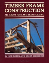Cover art for Timber Frame Construction: All About Post-and-Beam Building