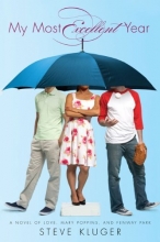 Cover art for My Most Excellent Year: A Novel of Love, Mary Poppins, and Fenway Park