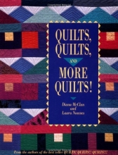 Cover art for Quilts, Quilts and More Quilts! (From the Authors of the Best Seller Quilts! Quilts!! Quilts!)