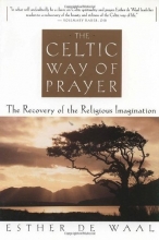Cover art for The Celtic Way of Prayer: The Recovery of the Religious Imagination