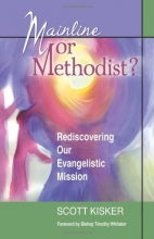 Cover art for Mainline or Methodist?: Rediscovering Our Evangelistic Mission