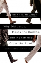 Cover art for Why Did Jesus, Moses, the Buddha, and Mohammed Cross the Road?: Christian Identity in a Multi-Faith World