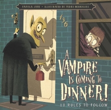Cover art for A Vampire Is Coming to Dinner!: 10 Rules to Follow