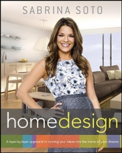 Cover art for Sabrina Soto Home Design: A Layer-by-Layer Approach to Turning Your Ideas into the Home of Your Dreams