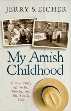 Cover art for My Amish Childhood: A True Story of Faith, Family, and the Simple Life