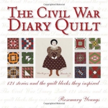 Cover art for The Civil War Diary Quilt: 121 Stories and The Quilt Blocks They Inspired