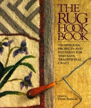 Cover art for The Rug Hook Book: Techniques, Projects And Patterns For This Easy, Traditional Craft