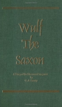 Cover art for Wulf The Saxon: A Story of the Norman Conquest (Works of G. A. Henty)