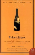 Cover art for The Widow Clicquot: The Story of a Champagne Empire and the Woman Who Ruled It (P.S.)