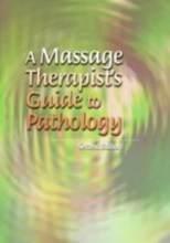 Cover art for A Massage Therapist's Guide to Pathology (LWW Massage Therapy and Bodywork Educational Series)