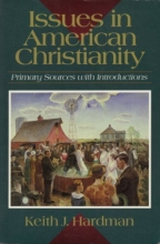 Cover art for Issues in American Christianity: Primary Sources With Introductions
