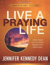Cover art for Live a Praying Life: Open Your Life to God's Power and Provision