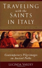 Cover art for Traveling with the Saints in Italy: Contemporary Pilgrimages on Ancient Paths
