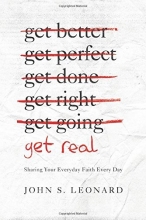 Cover art for Get Real: Sharing Your Everyday Faith Every Day