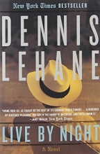 Cover art for Live by Night: A Novel (Joe Coughlin Series)