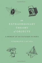 Cover art for An Extraordinary Theory of Objects: A Memoir of an Outsider in Paris