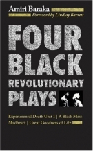 Cover art for Four Black Revolutionary Plays (Experimental Death Unit 1 / A Black Mass / Madheart / Great Goodness of Life)