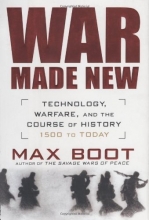 Cover art for War Made New: Technology, Warfare, and the Course of History: 1500 to Today
