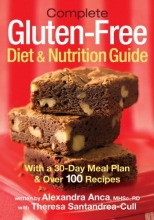 Cover art for Complete Gluten-Free Diet and Nutrition  Guide: With a 30-Day Meal Plan and Over 100 Recipes