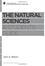Cover art for The Natural Sciences: A Student's Guide (Reclaiming the Christian Intellectual Tradition)