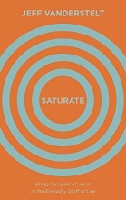 Cover art for Saturate: Being Disciples of Jesus in the Everyday Stuff of Life